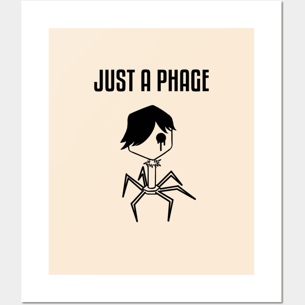 Just a Phage Wall Art by hereticwear